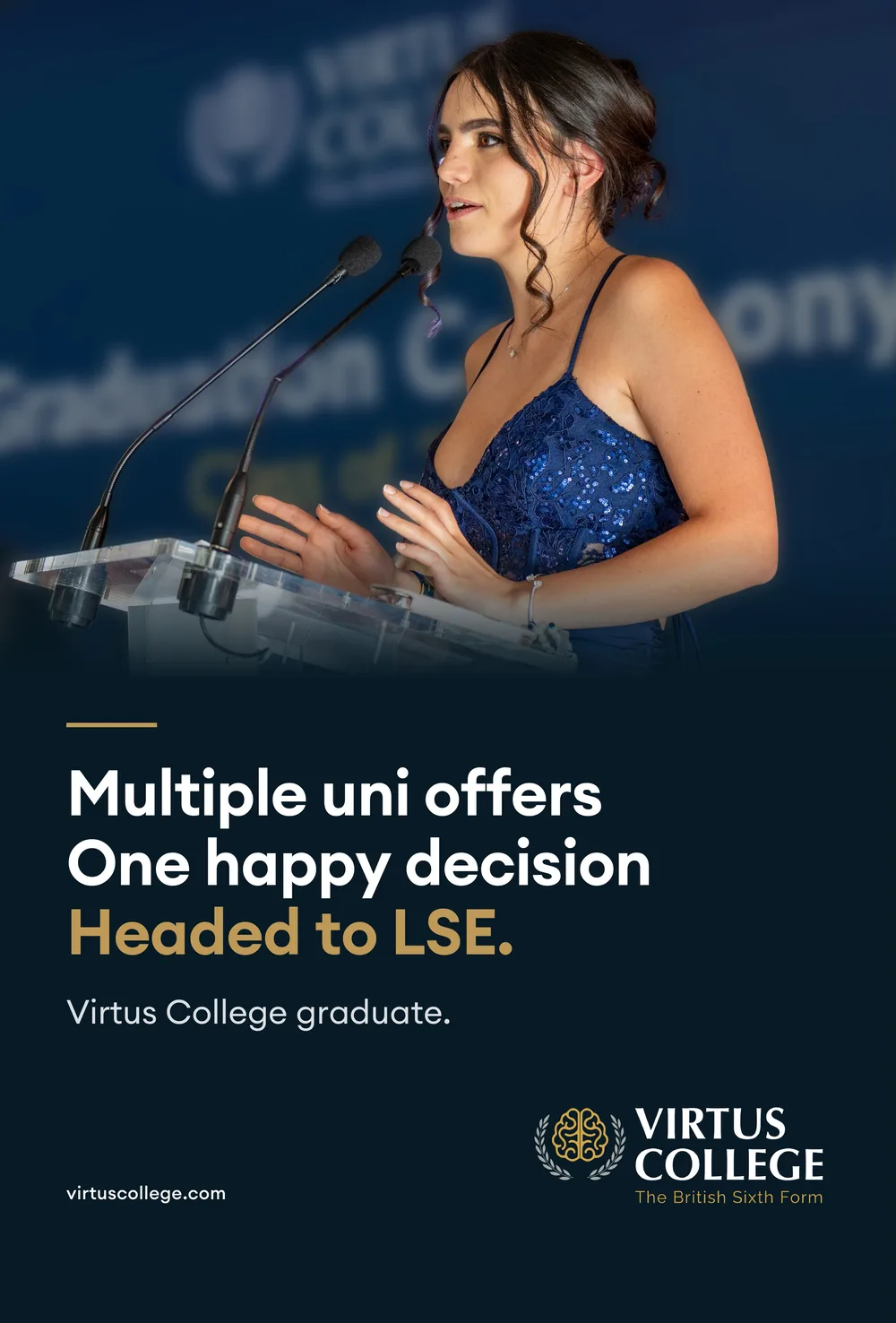 Multiple uni offers. One happy decision. Headed to LSE. A Virtus College graduate speaking at the 2026 Graduation Ceremony
